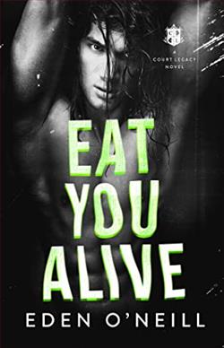 Eat You Alive (Court Legacy 4)