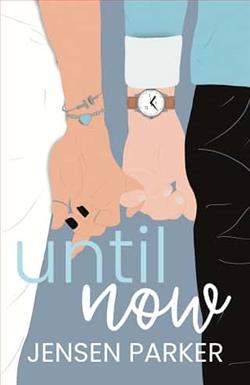 Until Now