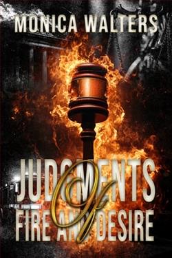 Judgments of Fire and Desire