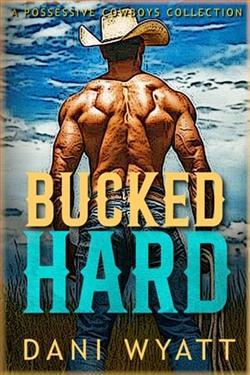 Bucked Hard