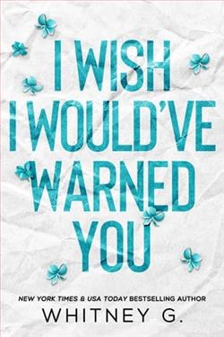 I Wish I Would've Warned You