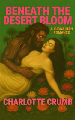 Beneath the Desert Bloom
