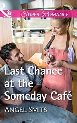 Last Chance at the Someday Café by Angel Smits