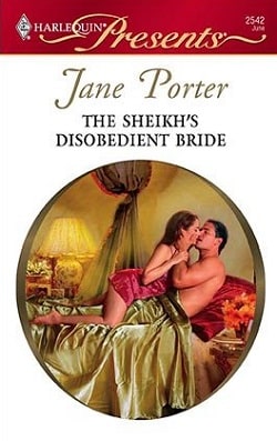The Sheikh's Disobedient Bride by Jane Porter