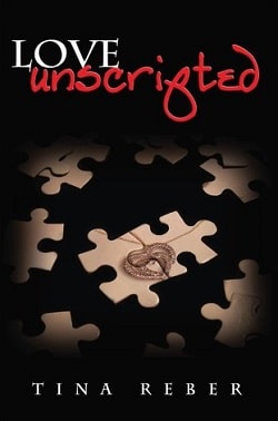 Love Unscripted (Love 1) by Tina Reber