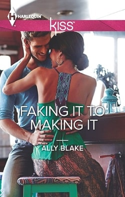 Faking It to Making It by Ally Blake
