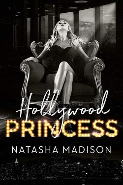 Hollywood Princess (Hollywood Royalty 2) by Natasha Madison