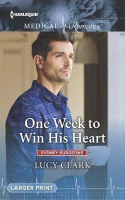 One Week to Win His Heart by Lucy Clark.jpg