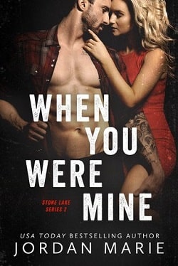 When You Were Mine (Stone Lake 2) by Jordan Marie.jpg