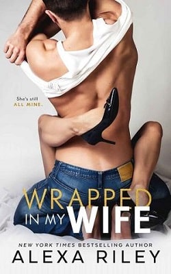 Wrapped In My Wife by Alexa Riley.jpg