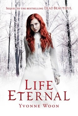 Life Eternal (Dead Beautiful 2) by Yvonne Woon.jpg
