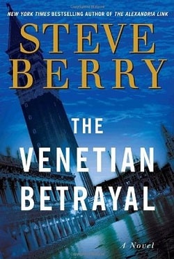 The Venetian Betrayal (Cotton Malone 3) by Steve Berry.jpg