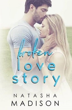 Broken Love Story (Love Series 3) by Natasha Madison.jpg