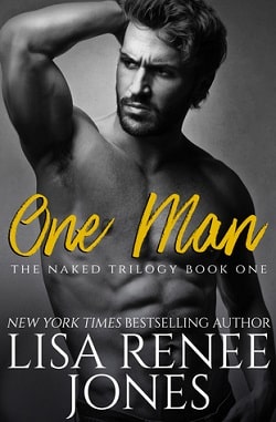 One Man (Naked Trilogy 1) by Lisa Renee Jones.jpg