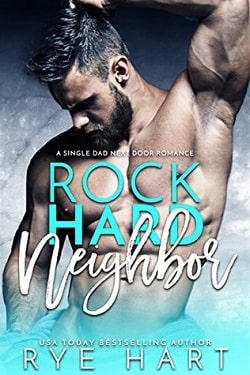 Rock Hard Neighbor by Rye Hart