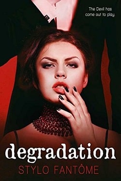 Degradation (The Kane Trilogy 1) by Stylo Fantome by Stylo Fantome