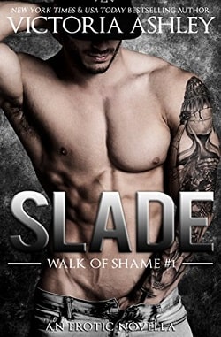 Slade (Walk of Shame 1) by Victoria Ashley