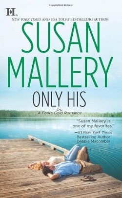 Only His (Fool's Gold 6) by Susan Mallery