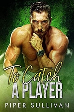 To Catch A Player by Piper Sullivan
