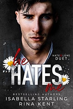He Hates Me (Hate & Love Duet 1) by Isabella Starling