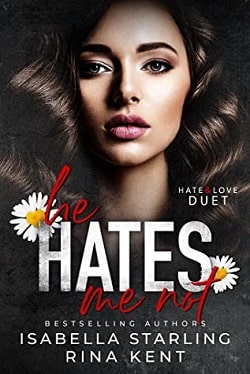 He Hates Me Not (Hate & Love Duet 2) by Isabella Starling