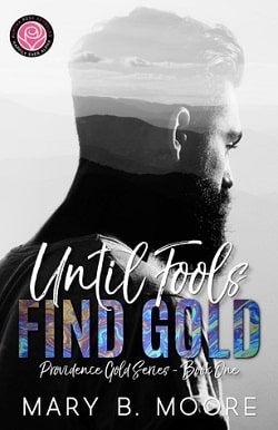 Until Fools Find Gold (Providence Gold 1) by Mary B. Moore