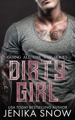 Dirty Girl (Going All the Way 2) by Jenika Snow
