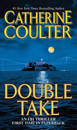 Double Take (FBI Thriller 11) by Catherine Coulter
