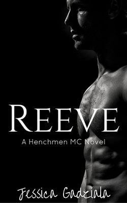 Reeve (The Henchmen MC 11) by Jessica Gadziala