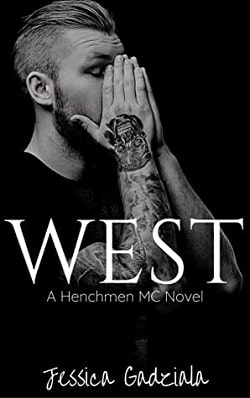 West (The Henchmen MC 19) by Jessica Gadziala
