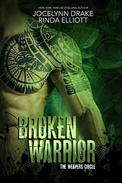 Broken Warrior (The Weavers Circle 1) by Jocelynn Drake, Rinda Elliott