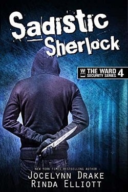 Sadistic Sherlock (Ward Security 4) by Jocelynn Drake, Rinda Elliott