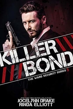 Killer Bond (Ward Security 5) by Jocelynn Drake, Rinda Elliott