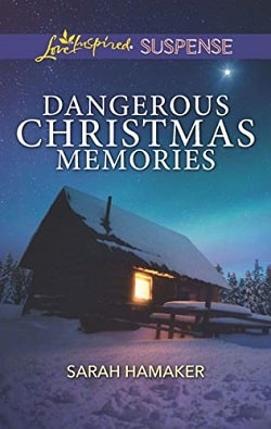 Dangerous Christmas Memories by Sarah Hamaker