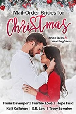 Mail-Order Brides for Christmas by Frankie Love, Hope Ford, Fiona Davenport, S.E. Law