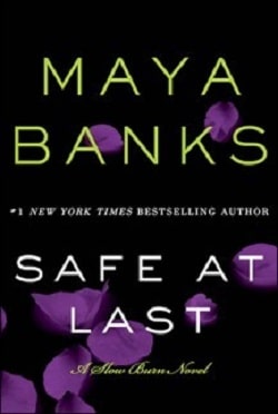 Safe at Last (Slow Burn 3) by Maya Banks