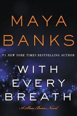 With Every Breath (Slow Burn 4) by Maya Banks