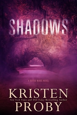 Shadows (Bayou Magic 1) by Kristen Proby