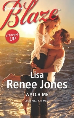 Watch Me (Stepping Up 1) by Lisa Renee Jones