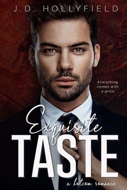 Exquisite Taste by J.D. Hollyfield