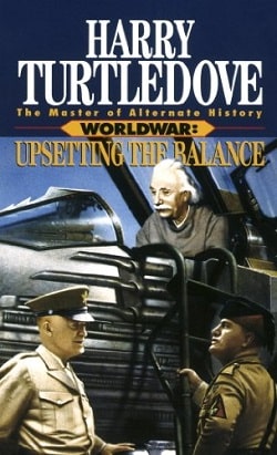 Upsetting the Balance (Worldwar 3) by Harry Turtledove