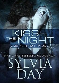 Kiss of the Night (Carnal Thirst 2) by Sylvia Day