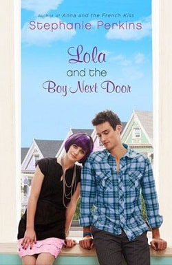 Lola and the Boy Next Door (Anna and the French Kiss 2) by Stephanie Perkins
