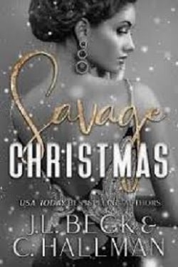 Savage Christmas (The Moretti Crime Family 3) by Cassandra Hallman, J.L. Beck
