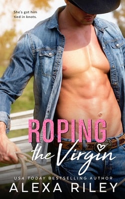 Roping The Virgin (Cowboys & Virgins 2) by Alexa Riley