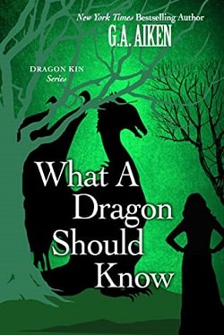 What a Dragon Should Know (Dragon Kin 3) by G.A. Aiken