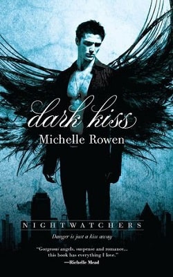 Dark Kiss (Nightwatchers 1) by Michelle Rowen