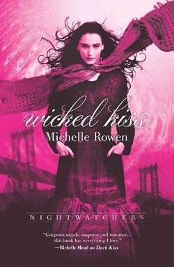 Wicked Kiss (Nightwatchers 2) by Michelle Rowen