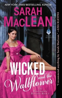 Wicked and the Wallflower (The Bareknuckle Bastards 1) by Sarah MacLean