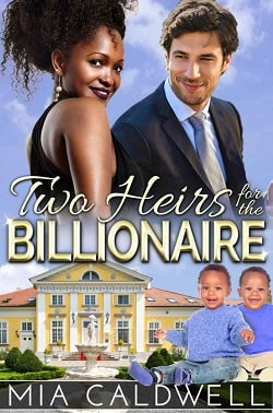 Two Heirs for the Billionaire (Those Fabulous Jones Girls 2) by Mia Caldwell